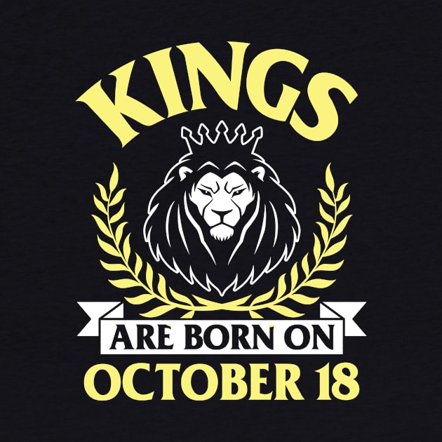 Happy Birthday To Me You Papa Dad Uncle Brother Husband Son Cousin Kings Are Born On October 18 by bakhanh123